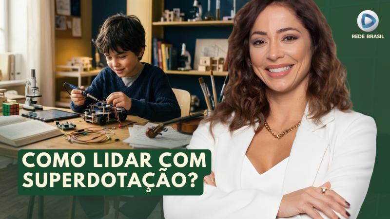  ALTAS HABILIDADES: IDENTIFIQUE E POTENCIALIZE O TALENTO DO SEU FILHO! | PAPO EM DIA