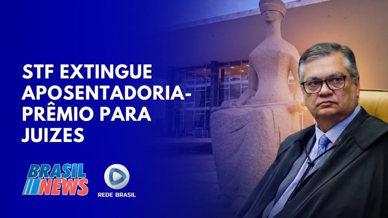  STF ENDURECE PUNIÇÕES A MAGISTRADOS: JUÍZES CONDENADOS PODEM PERDER CARGO E SALÁRIO | BRASIL NEWS