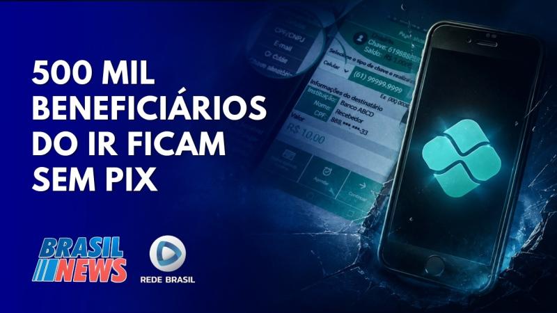  500 MIL BRASILEIROS PERDEM O CASHBACK DO IR POR FALTA DE CADASTRO DE CPF | BRASIL NEWS