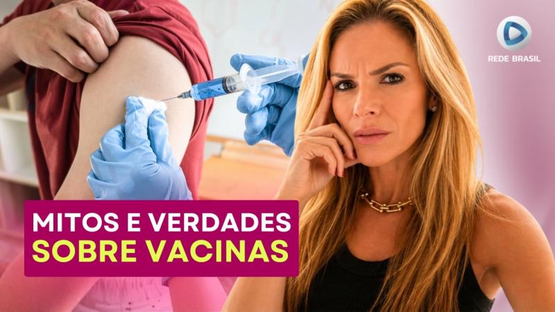  MITOS E VERDADES SOBRE VACINAS COM INFECTOLOGISTA