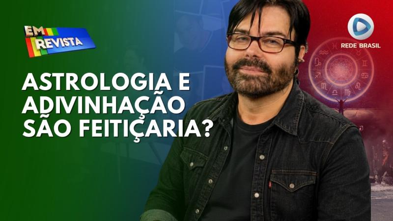  O QUE A BÍBLIA DIZ SOBRE ASTROLOGIA E ADVINHAÇÃO? | EM REVISTA