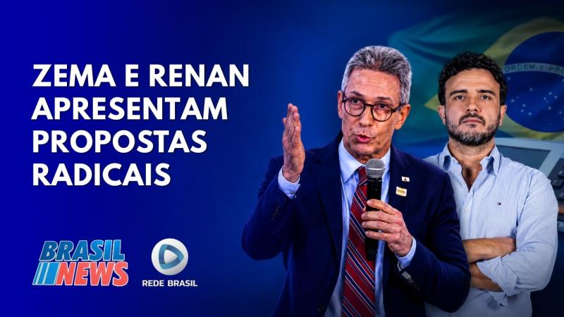 ZEMA PROMETE PRIVATIZAR E ATACAR STF; RENAN SANTOS OFICIALIZA CANDIDATURA | BRASIL NEWS