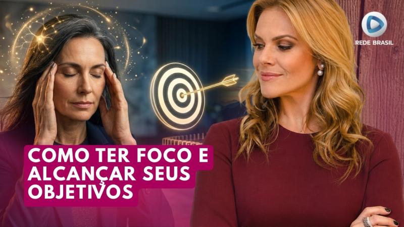  COMO TER FOCO E ALCANÇAR SUAS METAS NO SEGUNDO SEMESTRE? | BELEZA E VIDA