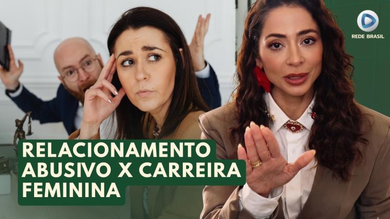  DIREITO DAS MULHERES NA CARREIRA: COMO UM RELACIONAMENTO ABUSIVO PODE SABOTAR A VIDA PROFISSIONAL