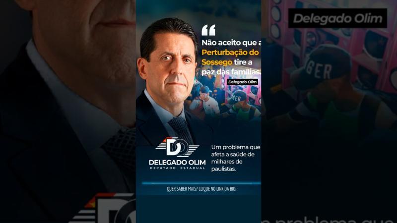 DELEGADO OLIM NO COMBATE À PERTURBAÇÃO DO SOSSEGO