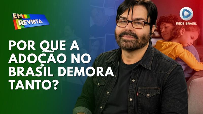  Adoção no Brasil: As Barreiras Invisíveis que Fazem a Fila de Adoção Demorar Anos | EM REVISTA
